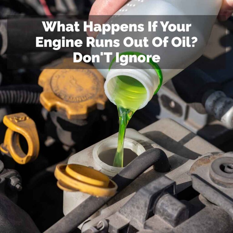 What Happens If Your Engine Runs Out Of Oil