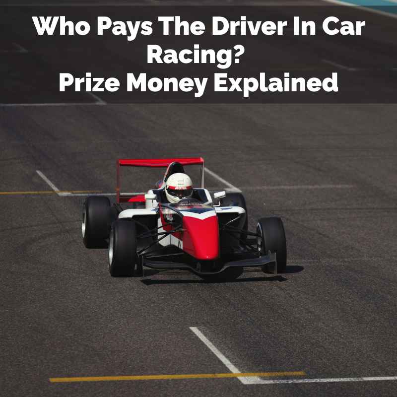 Who Pays The Driver In Car Racing