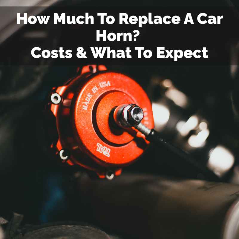 How Much To Replace A Car Horn