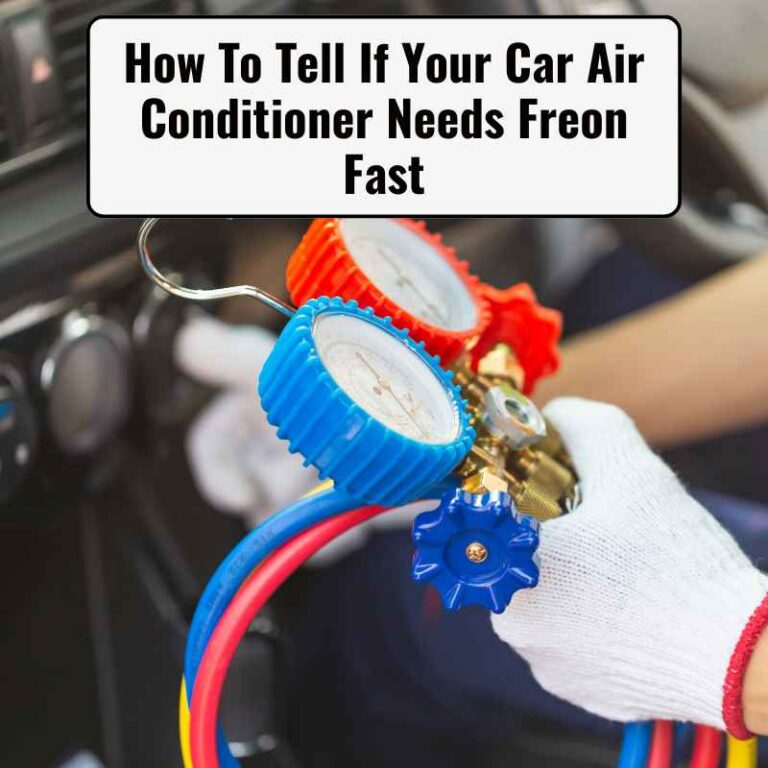 How To Tell If Your Car Air Conditioner Needs Freon Fast