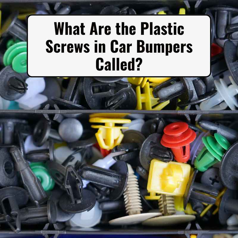 What Are the Plastic Screws in Car Bumpers Called?