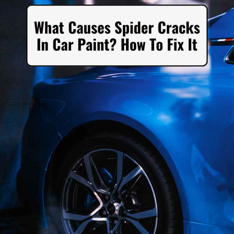 What Causes Spider Cracks In Car Paint