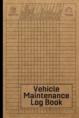 Vehicle Maintenance Log Book: Car Repair Journal / Automotive Service Record Book / Oil Change...
