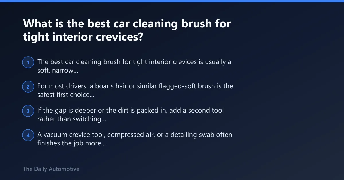 Steps: What is the best car cleaning brush for tight interior crevices?