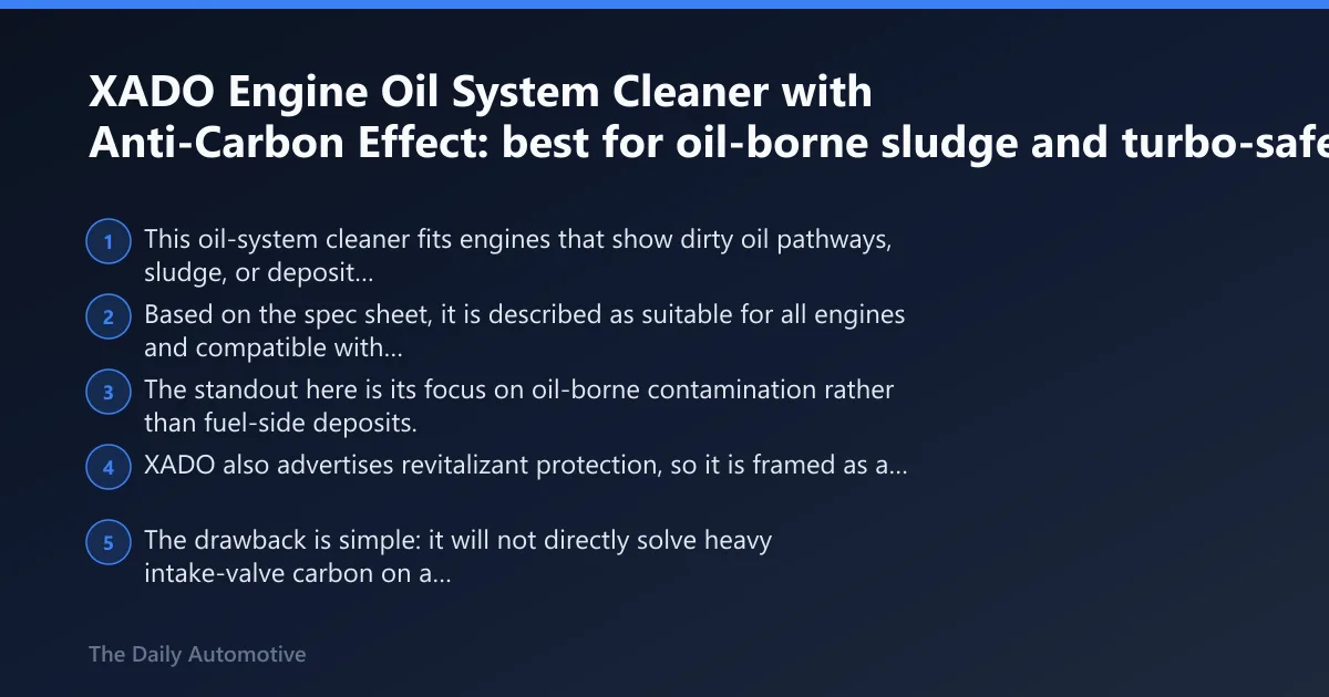 Steps: XADO Engine Oil System Cleaner with Anti-Carbon Effect: best for oil-borne sludge and turbo-safe cleaning