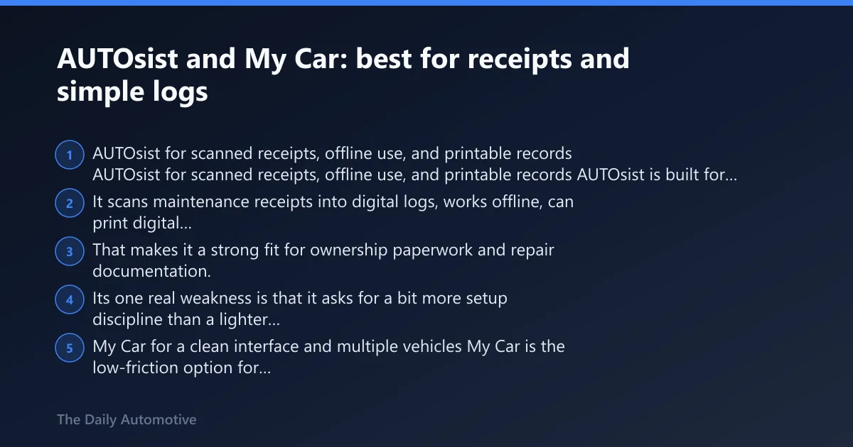 Steps: AUTOsist and My Car: best for receipts and simple logs
