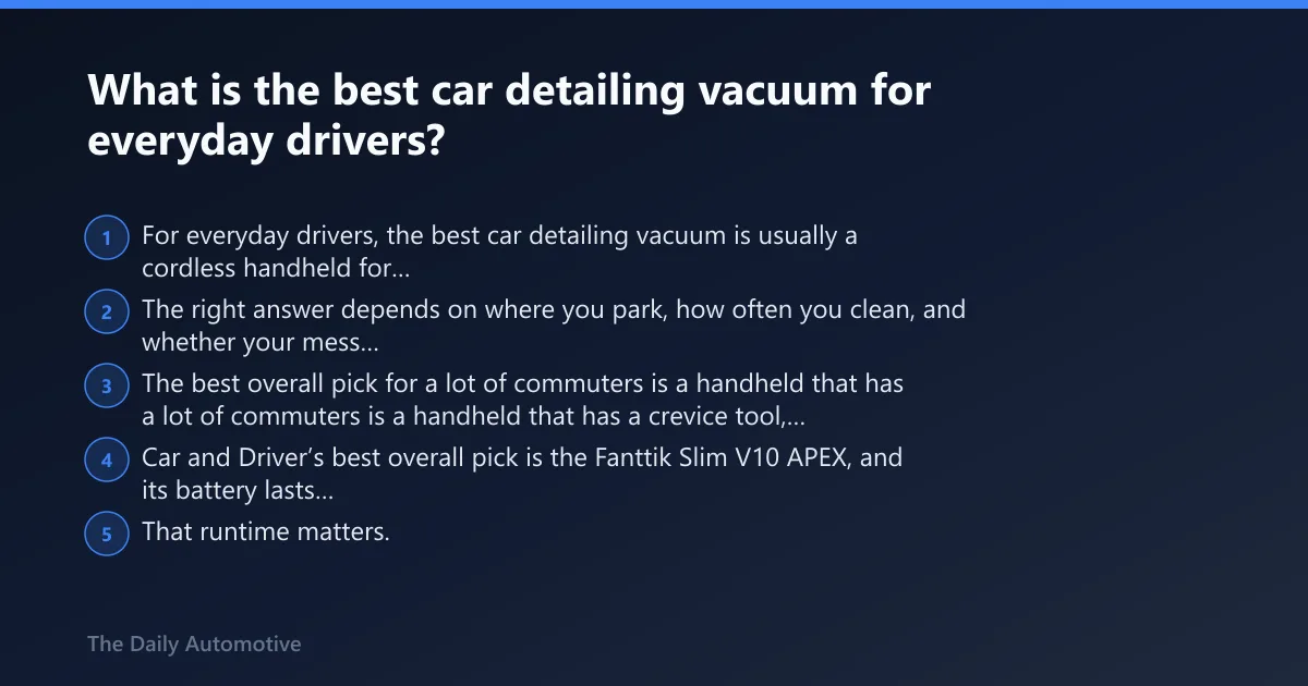 Steps: What is the best car detailing vacuum for everyday drivers?