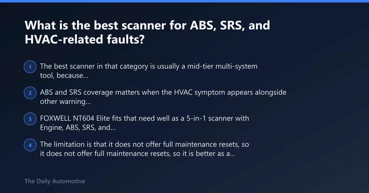 Steps: What is the best scanner for ABS, SRS, and HVAC-related faults?