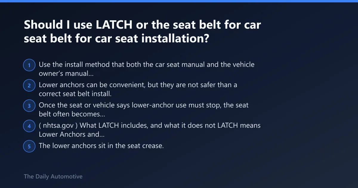 Steps: Should I use LATCH or the seat belt for car seat installation?