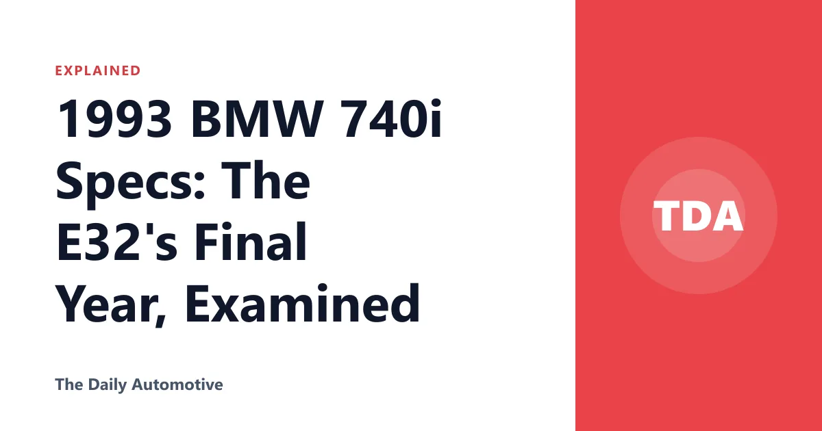 1993 BMW 740i Specs: The E32's Final Year, Examined
