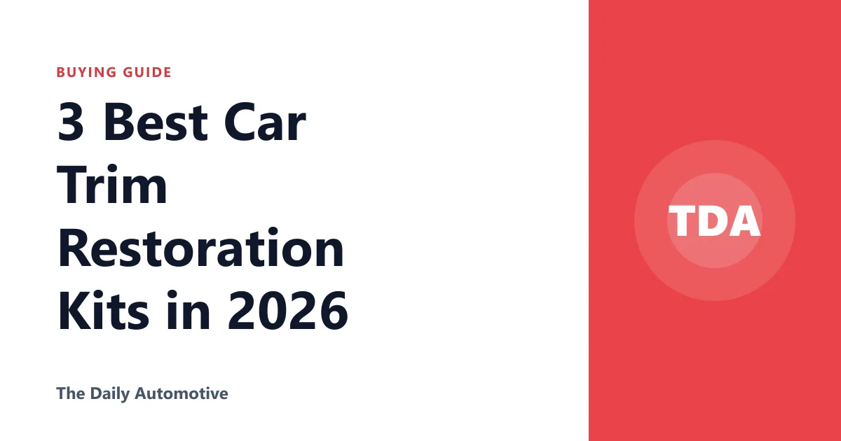 3 Best Car Trim Restoration Kits in 2026