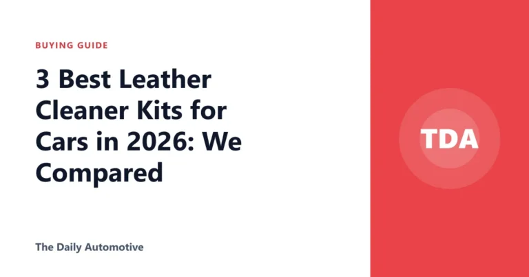 3 Best Leather Cleaner Kits for Cars in 2026: We Compared