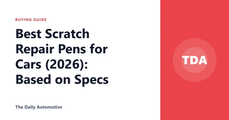Best Scratch Repair Pens for Cars (2026): Based on Specs
