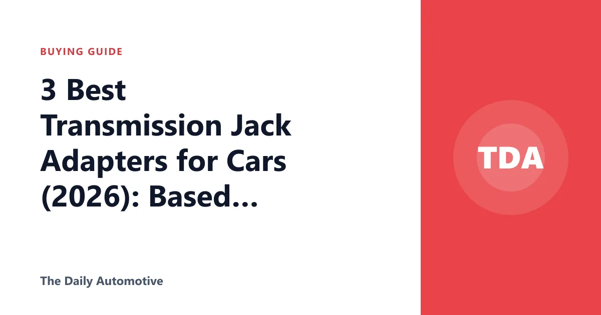 3 Best Transmission Jack Adapters for Cars (2026): Based on Specs and Reviews
