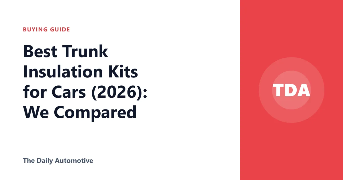 Best Trunk Insulation Kits for Cars (2026): We Compared
