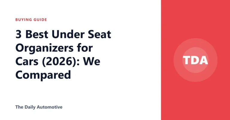 3 Best Under Seat Organizers for Cars (2026): We Compared