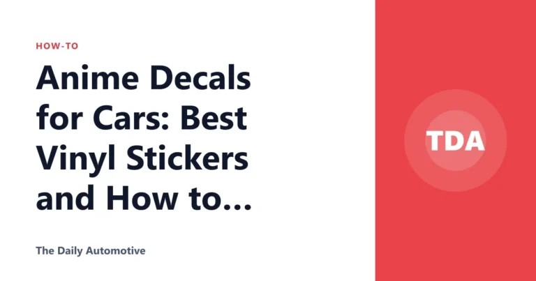 Anime Decals for Cars: Best Vinyl Stickers and How to Apply Them