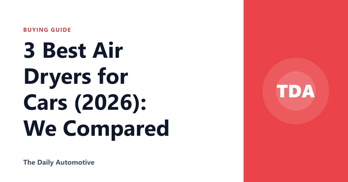 3 Best Air Dryers for Cars (2026): We Compared