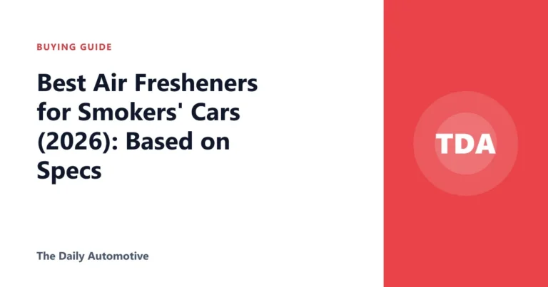 Best Air Fresheners for Smokers' Cars (2026): Based on Specs