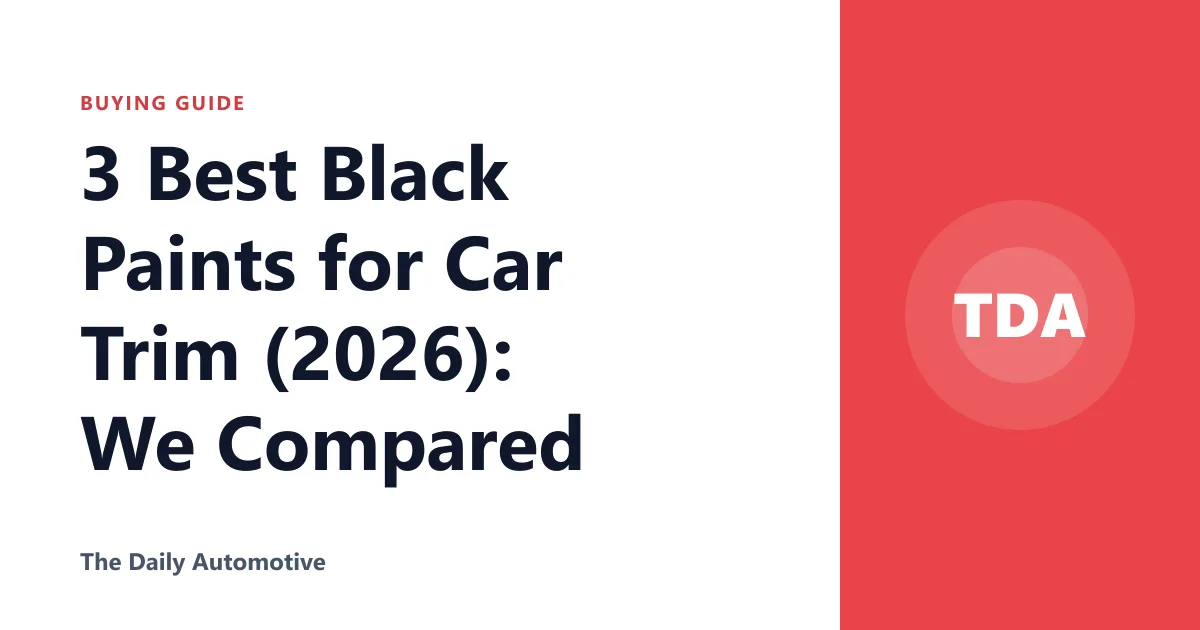 3 Best Black Paints for Car Trim (2026): We Compared