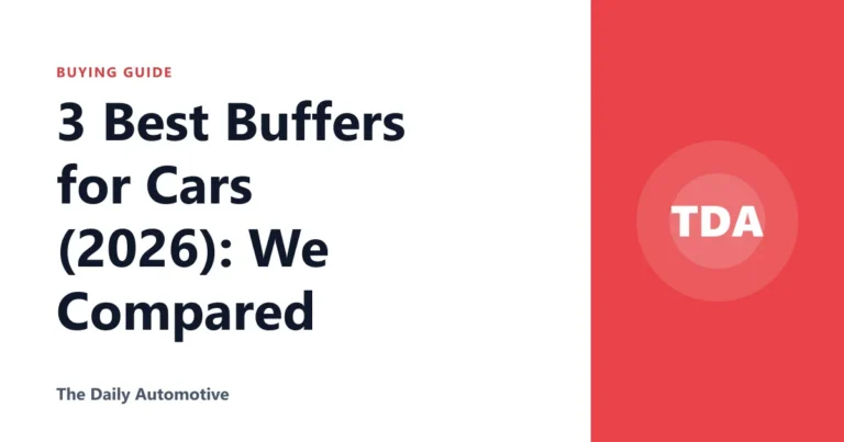 3 Best Buffers for Cars (2026): We Compared