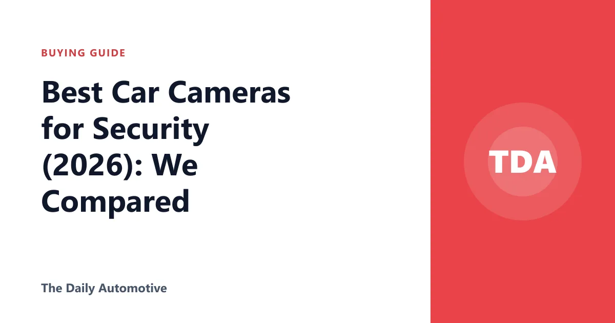 Best Car Cameras for Security (2026): We Compared