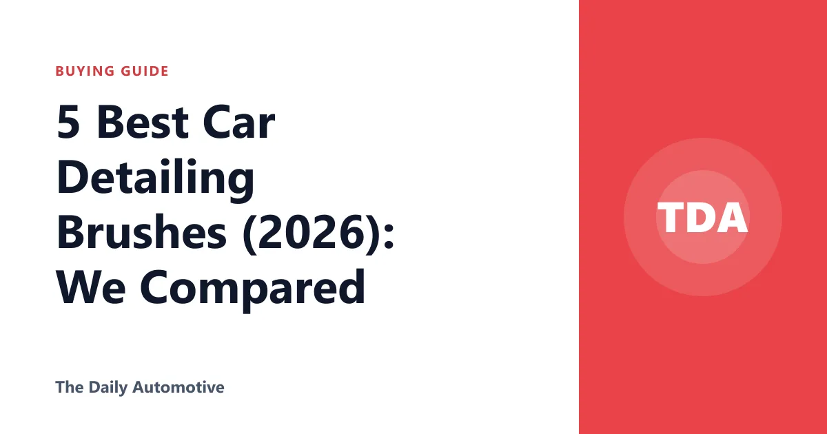 5 Best Car Detailing Brushes (2026): We Compared
