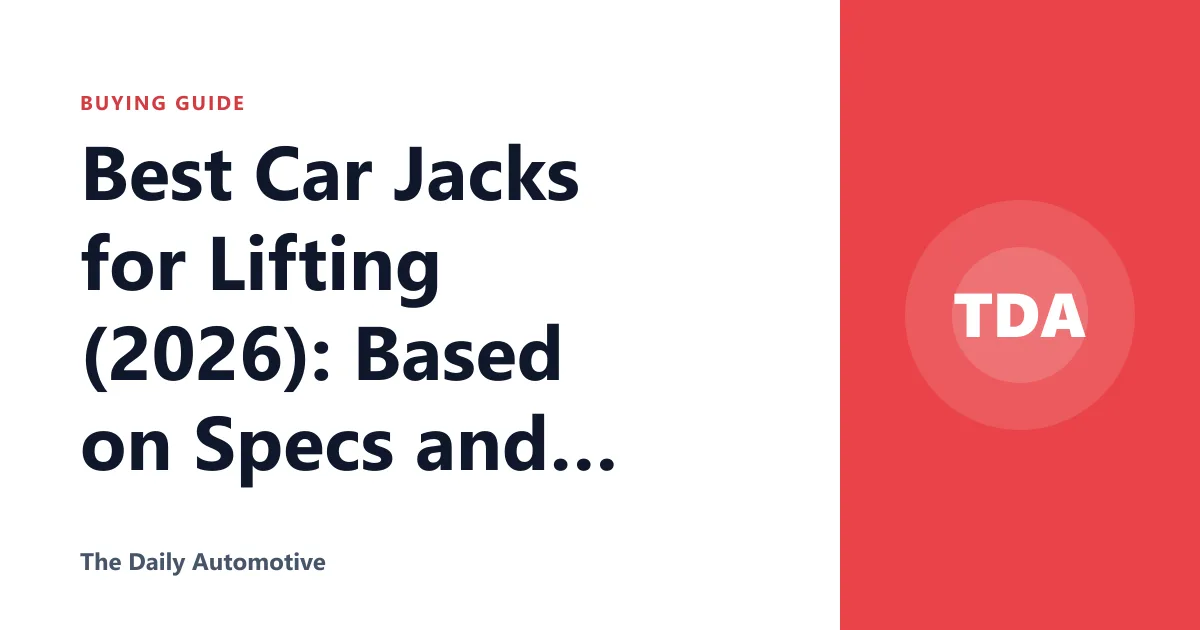 Best Car Jacks for Lifting (2026): Based on Specs and Reviews
