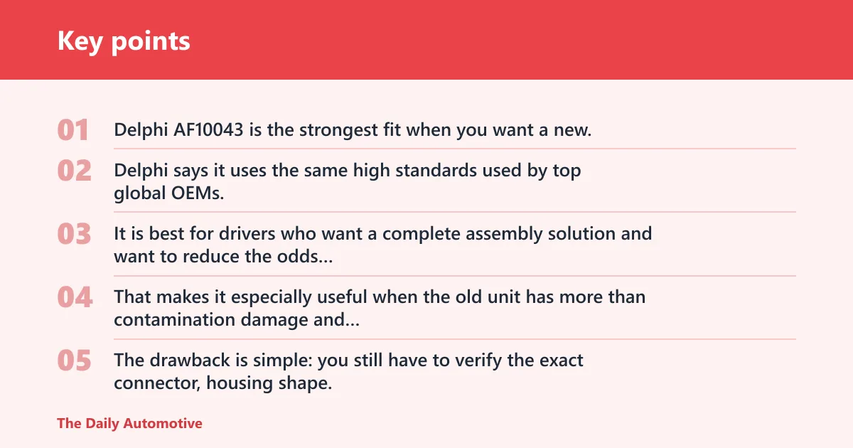 Key points: Delphi AF10043: best for OE-style calibration