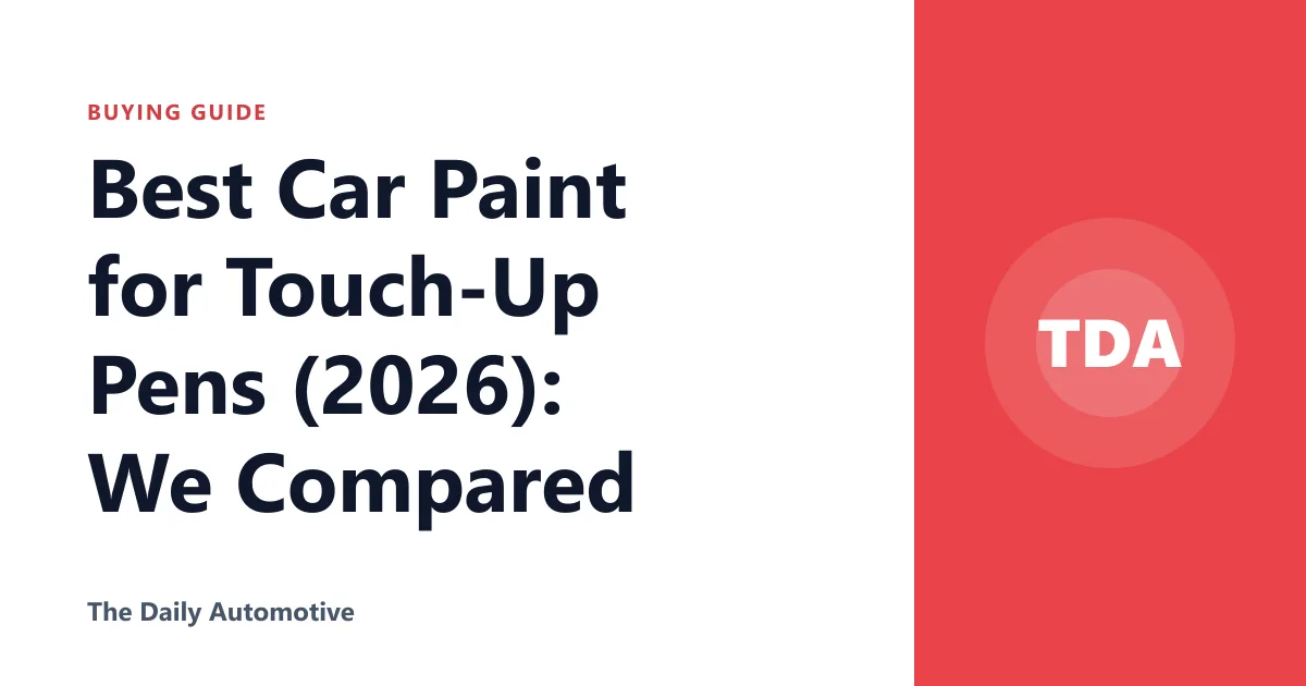 Best Car Paint for Touch-Up Pens (2026): We Compared