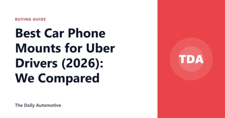 Best Car Phone Mounts for Uber Drivers (2026): We Compared