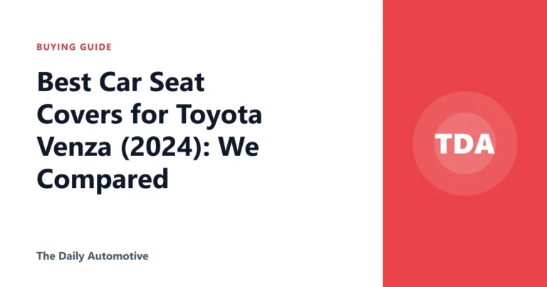 Best Car Seat Covers for Toyota Venza (2024): We Compared