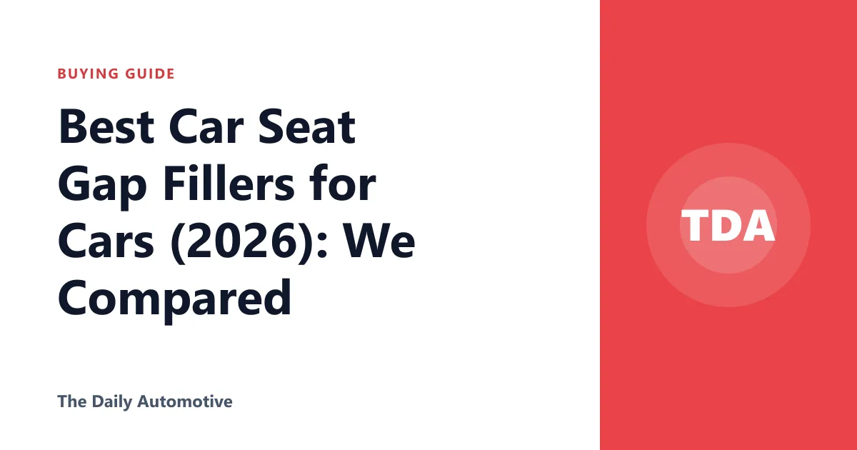Best Car Seat Gap Fillers for Cars (2026): We Compared