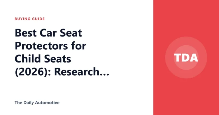 Best Car Seat Protectors for Child Seats (2026): Research Shows