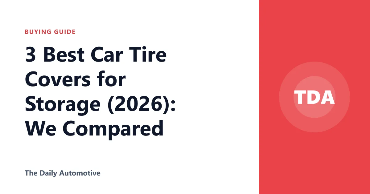 3 Best Car Tire Covers for Storage (2026): We Compared