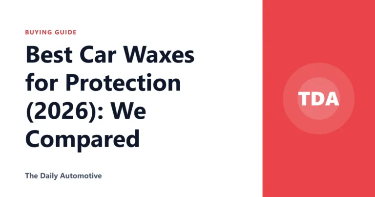 Best Car Waxes for Protection (2026): We Compared