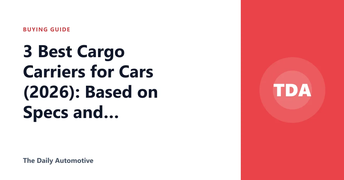 3 Best Cargo Carriers for Cars (2026): Based on Specs and Reviews