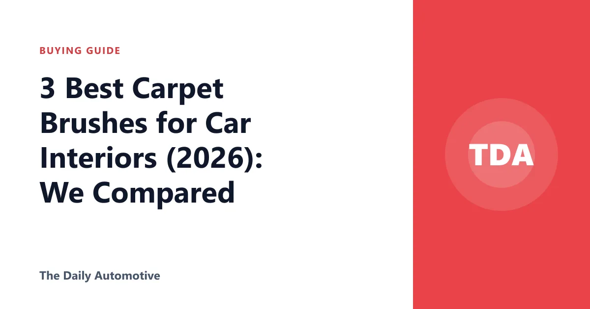 3 Best Carpet Brushes for Car Interiors (2026): We Compared