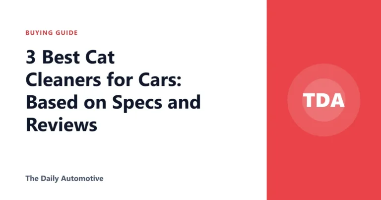 3 Best Cat Cleaners for Cars: Based on Specs and Reviews