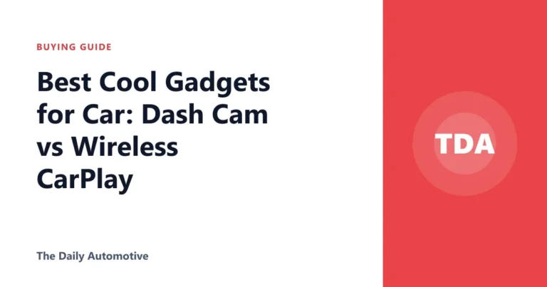 Best Cool Gadgets for Car: Dash Cam vs Wireless CarPlay