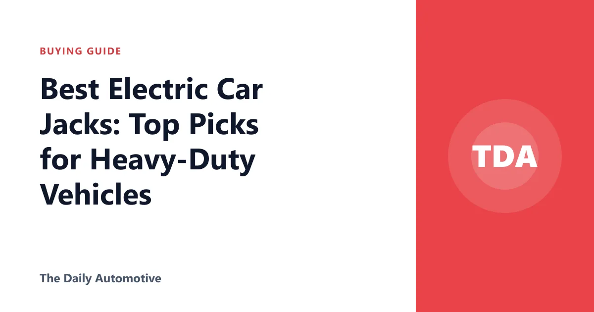 Best Electric Car Jacks: Top Picks for Heavy-Duty Vehicles