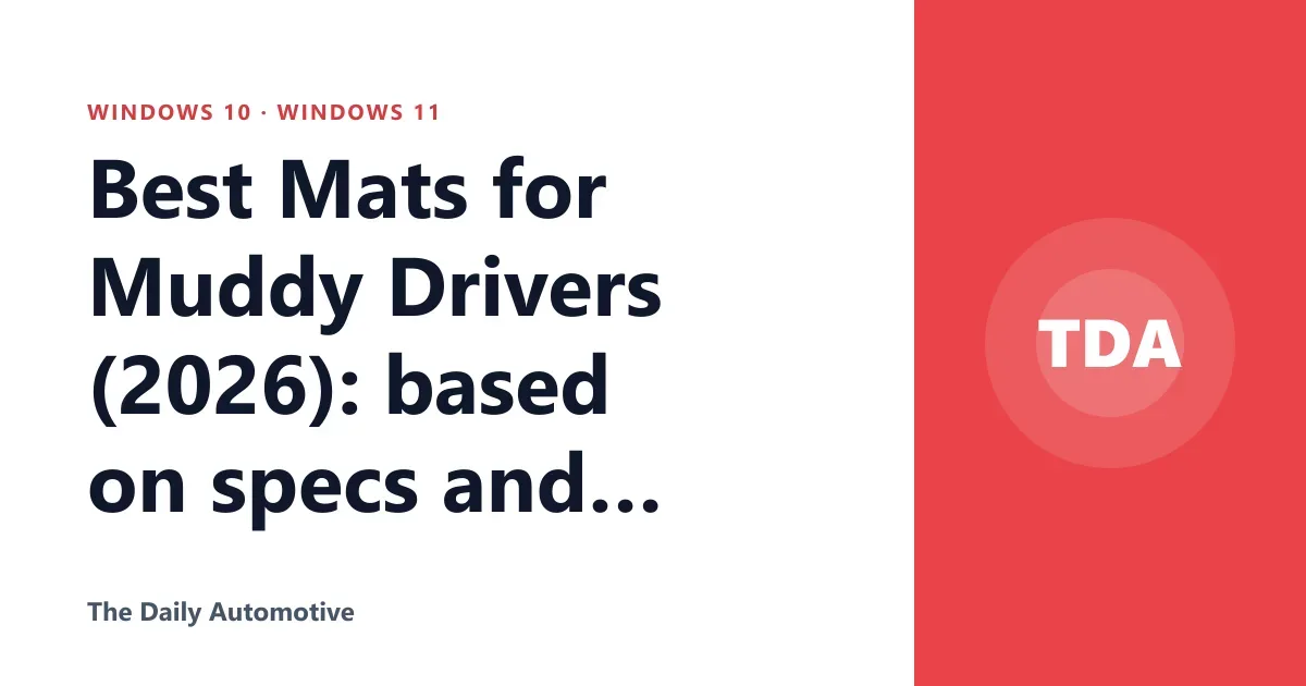 Best Mats for Muddy Drivers (2026): based on specs and reviews