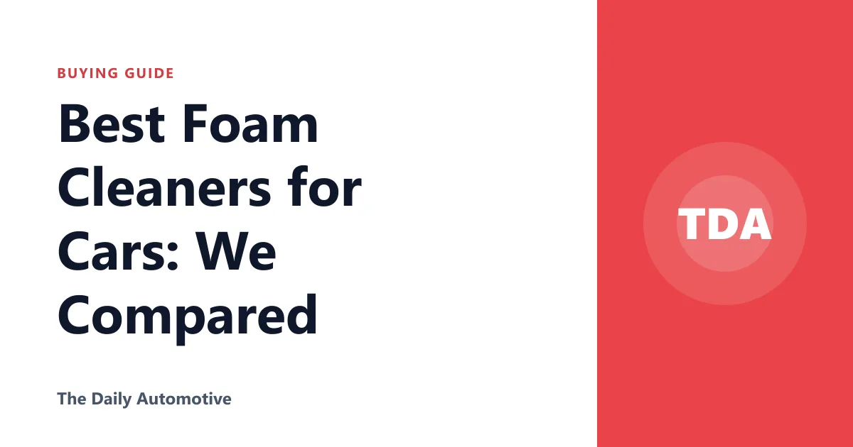 Best Foam Cleaners for Cars: We Compared