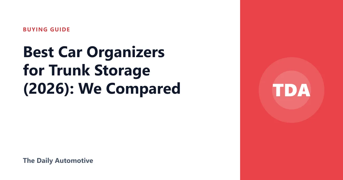 Best Car Organizers for Trunk Storage (2026): We Compared