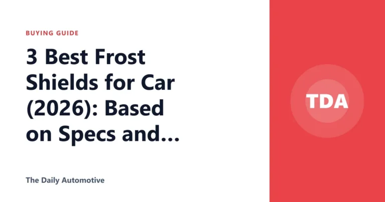 3 Best Frost Shields for Car (2026): Based on Specs and Reviews