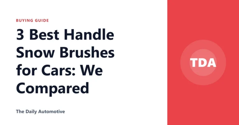 3 Best Handle Snow Brushes for Cars: We Compared