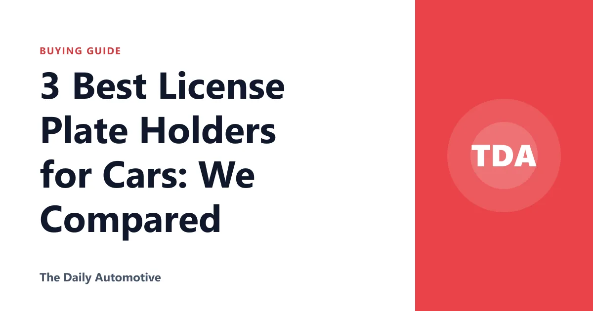 3 Best License Plate Holders for Cars: We Compared