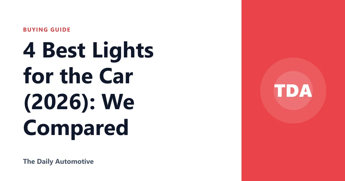 4 Best Lights for the Car (2026): We Compared