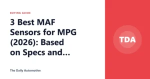 3 Best MAF Sensors for MPG (2026): Based on Specs and Reviews