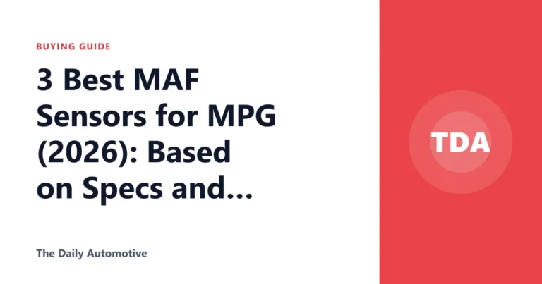 3 Best MAF Sensors for MPG (2026): Based on Specs and Reviews